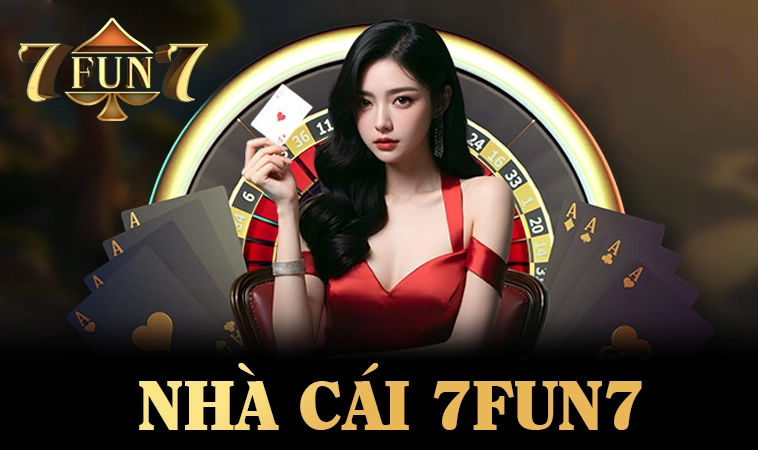 7Fun7 – Nhà Cái 7Fun 7 – Địa Chỉ Cá Cược Hàng Đầu Hiện Nay