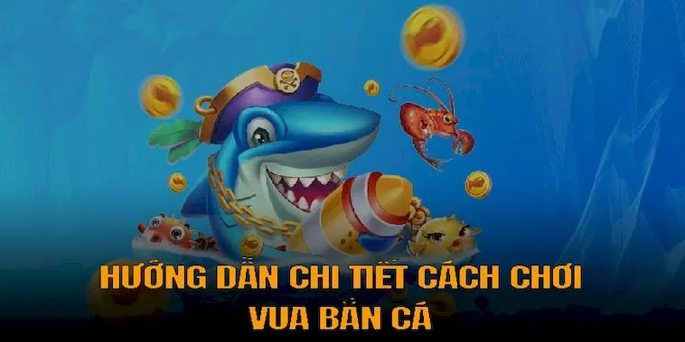 Hướng Dẫn Chơi Vua Bắn Cá Tại 7Fun7: Kinh Nghiệm Từ Cao Thủ